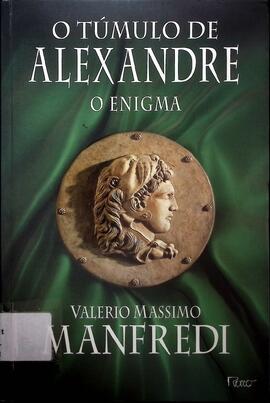 O túmulo de Alexandre: o enigma