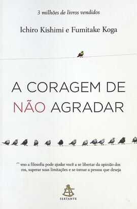 A coragem de não agradar