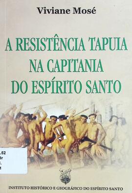 A resistência tapuia na capitania do Espírito Santo: dados sobre a formação das identidades capix...