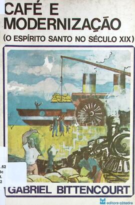 Café e modernização: o Espírito Santo no século XIX