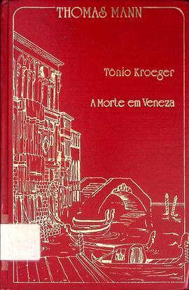 Tônio Kroeger / A morte em Veneza