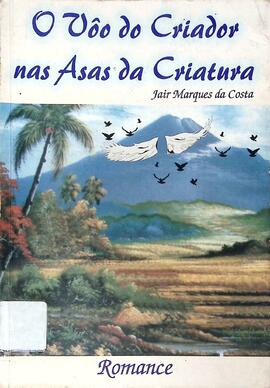 O vôo do criador nas asas da criatura