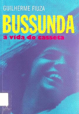 Bussunda: a vida do casseta