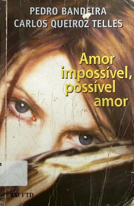 Amor impossível, possível amor