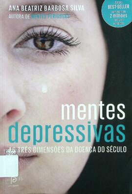 Mentes depressivas: as três dimensões da doença do século