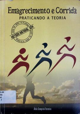 Emagrecimento e corrida: praticando a teoria