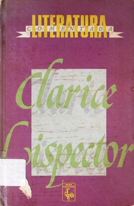 Clarice Lispector: seleção de textos, notas, estudos biográfico, histórico e crítico