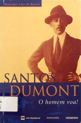 Santos Dumont: o homem voa!