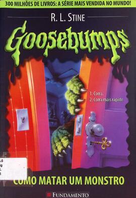 Goosebumps: como matar um monstro