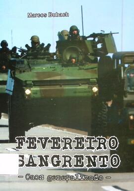 Fevereiro sangrento: caos generalizado