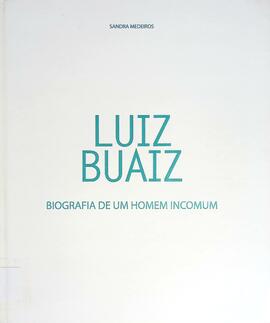 Luiz Buaiz: biografia de um homem incomum