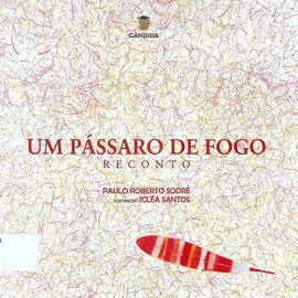 Um pássaro de fogo: reconto
