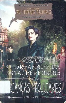 O orfanato da Srta. Peregrine para crianças peculiares