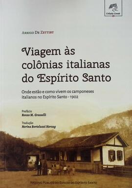 Viagem às colônias italianas do Espírito Santo: onde estão e como vivem os camponeses italianos n...