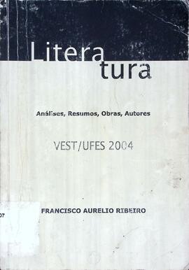 Literatura: análises resumos, obras, autores - Vest/UFES 2004