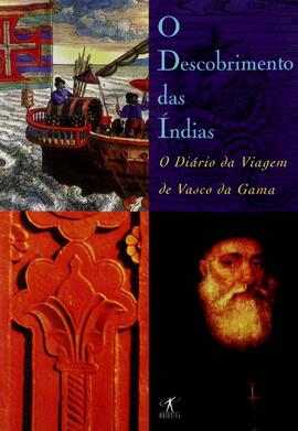 O descobrimento das Índias: o diário da viagem de Vasco da Gama