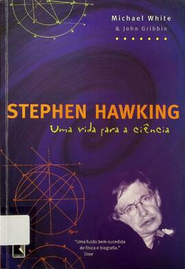 Stephen Hawking: uma vida para a ciência