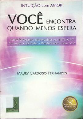Intuição com amor: você encontra quando menos espera