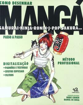 Como desenhar mangá: (samurai, ninja, ronin, j-pop, sakura)