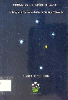 Crônicas do Espírito Santos: Tudo que sei sobre o discreto mundo capixaba