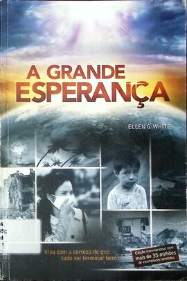 A grande esperança: viva com a certeza de que tudo vai terminar bem