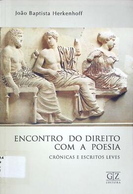 Encontro do direito com a poesia: (crônicas e escritos leves)