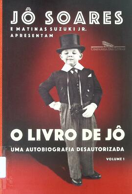O livro de Jô: uma autobiografia desautorizada: Volume 1