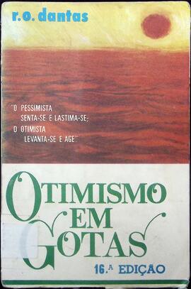 Otimismo em gotas: pense enquanto não souber executar
