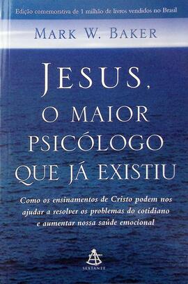 Jesus, o maior psicólogo que já existiu