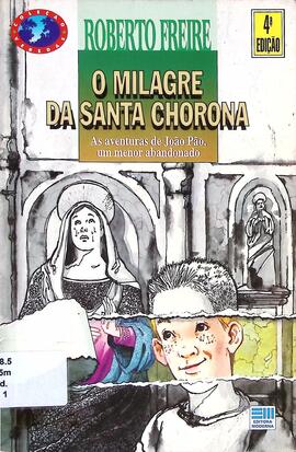 O milagre da santa Chorona: as aventura de João Pão, um menor abandonado