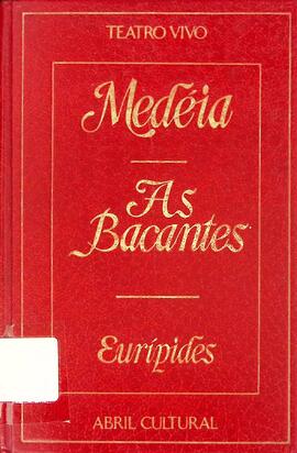 Medéia / As bacantes