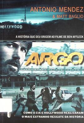 Argo: como a CIA e Hollywood realizaram o mais estranho resgate da história