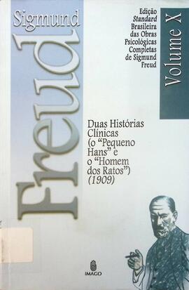 Duas histórias clínicas: o "Pequeno Hans" e o "Homem dos ratos" (1909)