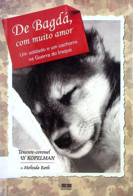De Bagdá, com muito amor: um soldado e um cachorro na Guerra do Iraque