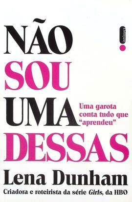 Não sou uma dessas: uma garota conta tudo que "aprendeu"