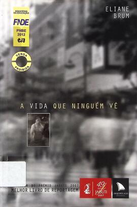 A vida que ninguém vê
