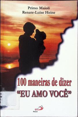 100 maneiras de dizer "eu amo você"