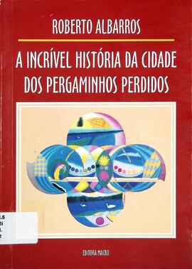 A incrível história da cidade dos pergaminhos perdidos