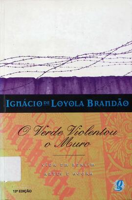 O verde violentou o muro: vida em Berlim antes e agora