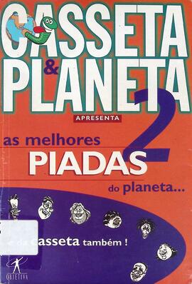 As melhores piadas do planeta... e da casseta também! 2